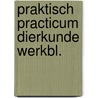 Praktisch practicum dierkunde werkbl. door Schippers