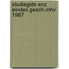 Studiegids enz eindex.gesch.mhv 1987 door Kalkwiek