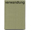 Verwandlung