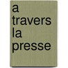 A travers la presse by Kraak