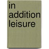 In addition leisure by Annie Cornford