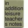 In addition leisure teacher s notes door Annie Cornford