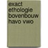 Exact ethologie bovenbouw havo vwo