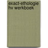 Exact-ethologie hv werkboek door Bierhof