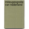 Milieugeografie van Nederland door J. Arets