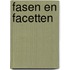 Fasen en facetten