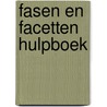 Fasen en facetten hulpboek by Fasen En Facett