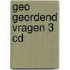 Geo geordend vragen 3 cd door Maatman