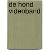 De hond videoband door Onbekend