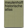 Meulenhoff historische atlas door Onbekend