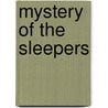 Mystery of the sleepers by John Hall