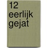 12 Eerlijk gejat door Jagt