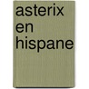 Asterix en hispane door René Goscinny