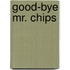 Good-bye mr. chips