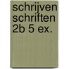 Schrijven schriften 2b 5 ex. door J. van de Pavert