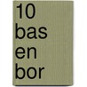 10 Bas en Bor door K. de Baar