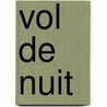 Vol de nuit door A. De Saint Exupery