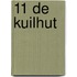 11 De kuilhut