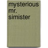 Mysterious mr. simister door Fidler