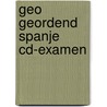 Geo geordend spanje cd-examen by Unknown