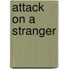 Attack on a stranger door Crosher