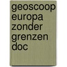 Geoscoop europa zonder grenzen doc door Brinke