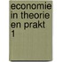 Economie in theorie en prakt 1