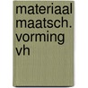 Materiaal maatsch. vorming vh door Kalkwiek