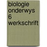Biologie onderwys 6 werkschrift door Buytendyk