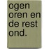 Ogen oren en de rest ond.