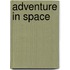 Adventure in space