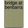 Bridge at benbarra door Paul Butcher