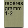 Repères gramm 1-2 door Onbekend