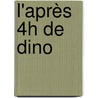 l'Après 4h de Dino by Unknown