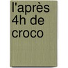 l'Après 4h de Croco door Onbekend