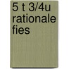 5 t 3/4u rationale fies door Onbekend
