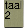 Taal 2 door R. Willems