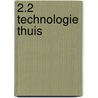 2.2 Technologie thuis by J. De Winter