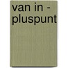 Van in - pluspunt door Onbekend