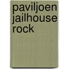 Paviljoen Jailhouse Rock door Onbekend