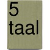 5 Taal door R. Willems