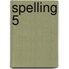 Spelling 5 door Raf Willems