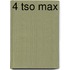 4 TSO MAX