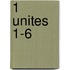 1 unites 1-6