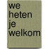 We heten je welkom