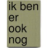 Ik ben er ook nog by R. Broere