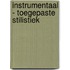 Instrumentaal - Toegepaste stilistiek