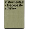 Instrumentaal - Toegepaste stilistiek by A. de Witte