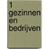 1 Gezinnen en bedrijven