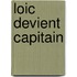 Loic devient capitain